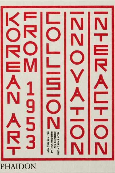 Korean Art from 1953: Collision, Innovation, Interaction