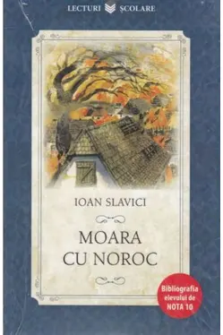 Lecturi Scolare. Moara cu noroc