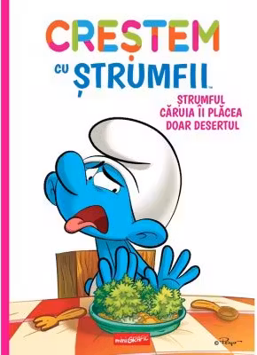 Crestem cu strumfii Vol.3: Strumful caruia ii placea doar desertul