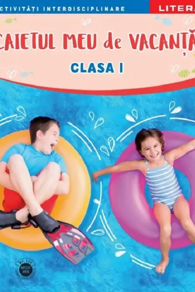 CAIETUL MEU DE VACANTA. Clasa I