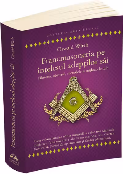 Francmasoneria pe intelesul adeptilor sai
