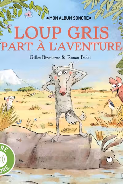 Loup gris part a l'aventure