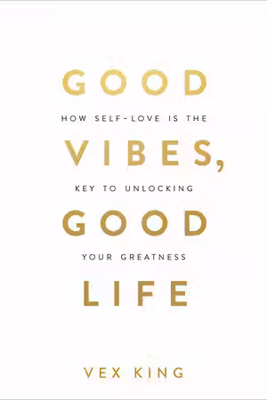 Good Vibes Good Life