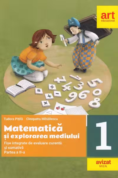 Matematică și explorarea mediului. Fișe integrate - Clasa 1 Partea 2