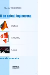 Medii de calcul ingineresc. Matlab, Simulink, Scilab. Indrumar de laborator