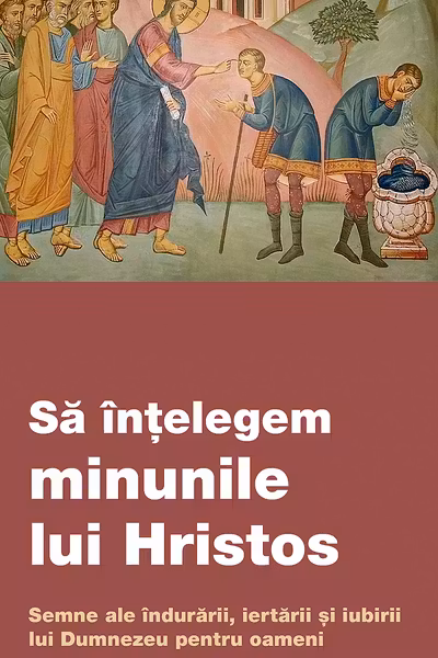 Sa intelegem minunile lui Hristos