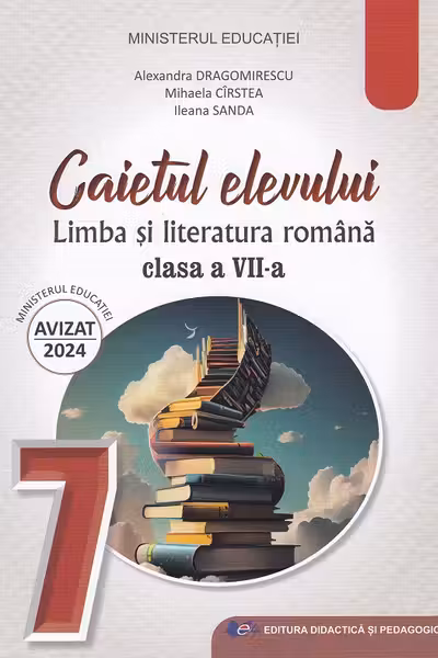 Limba si literatura romana. Caietul elevului pentru clasa a 7-a