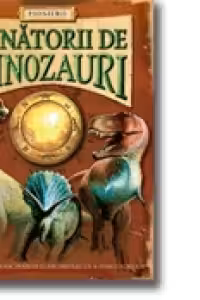 Vanatorii de dinozauri