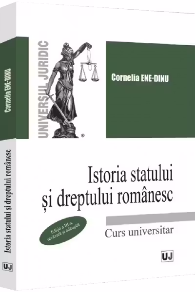 Istoria statului si dreptului romanesc, editia a 3-a, revazuta si adaugita