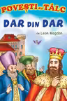 Dar din dar. Povești cu tâlc