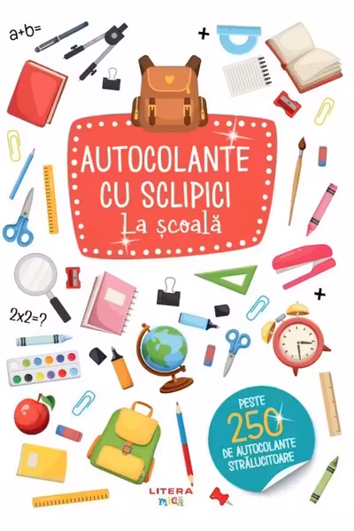 AUTOCOLANTE CU SCLIPICI. LA SCOALA