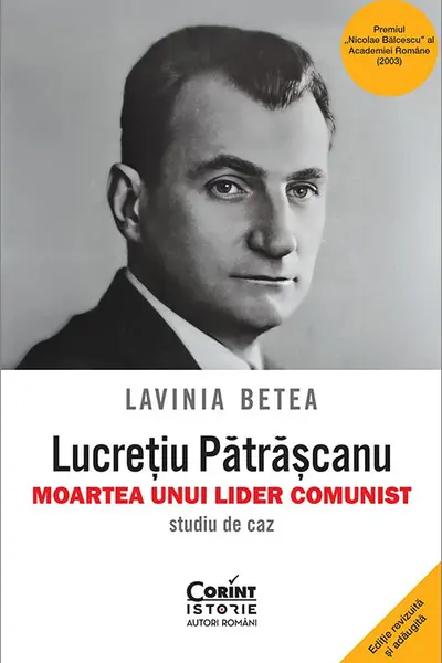 Lucretiu Patrascanu – Moartea unui lider comunist