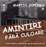 Amintiri fara culoare