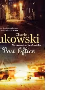 Post Office. Bukowsky. Charles