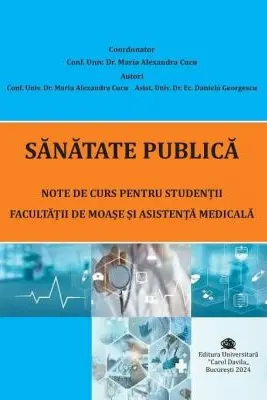 Sanatate publica. Note de curs pentru studentii Facultatii de Moase si Asistenta Medicala