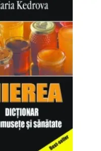 Mierea. Dictionar de frumusete si sanatate