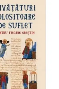 Invataturi folositoare de suflet pentru fiecare crestin