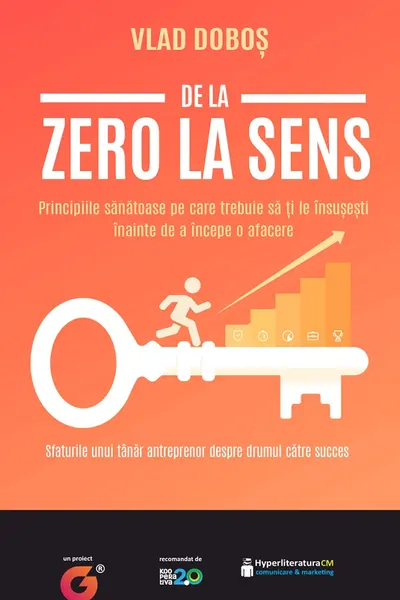 De la zero la sens. Sfaturile unui tânăr antreprenor despre drumul către succes