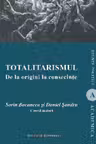 Totalitarismul. De la origini la consecințe