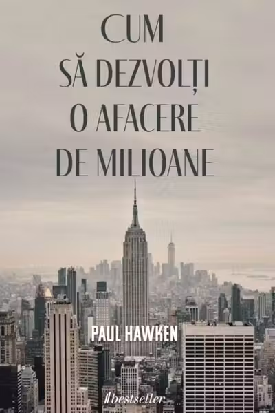 Cum sa dezvolti o afacere de milioane?