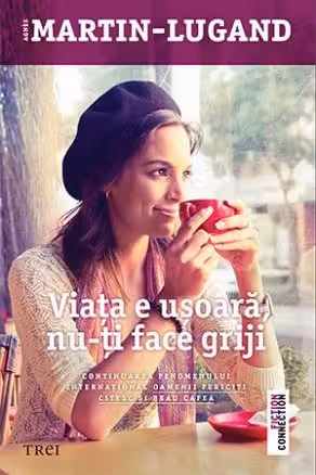 Viata e usoara nu-ti face griji