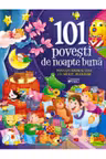 101 povesti de noapte buna. Povesti distractive cu multe aventuri