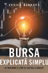 Bursa explicata simplu