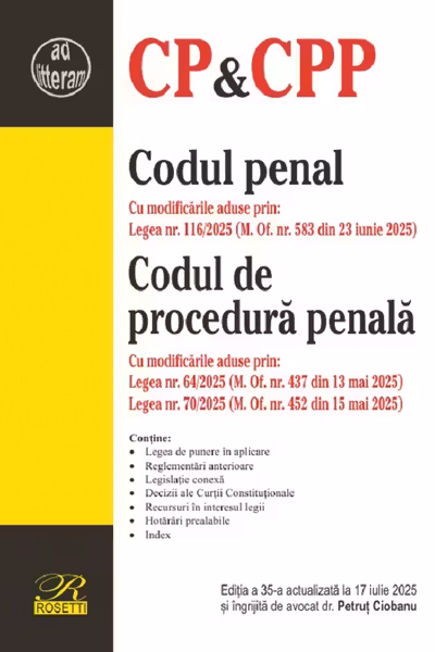 Codul penal. Codul de procedură penală Ed.35 Act.17 iulie 2025