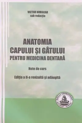 Anatomia capului si gatului pentru medicina dentara Note de curs Editia 2