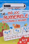 MA JOC CU NUMERELE SI CU PRIMELE ADUNARI. Scrie, sterge si scrie din nou, folosind carioca reutilizabila!