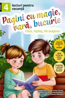 Pagini cu magie, vara, bucurie. Lecturi pentru vacanta clasa a 4-a