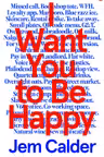 I Want You to Be Happy