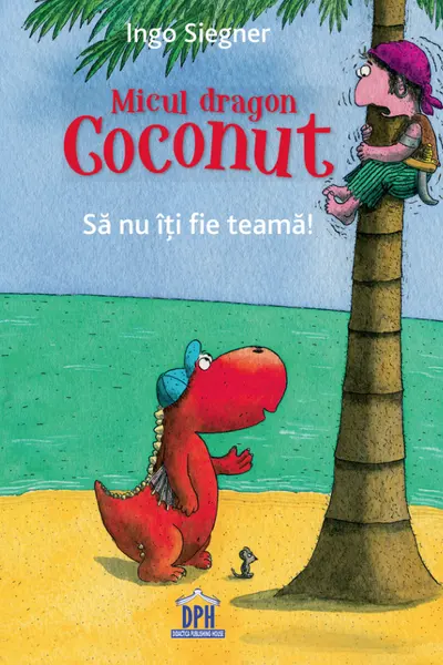 Micul Dragon Coconut - Sa nu iti fie teama!