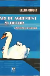 Pasari de agrement si decor. Crestere si patologie