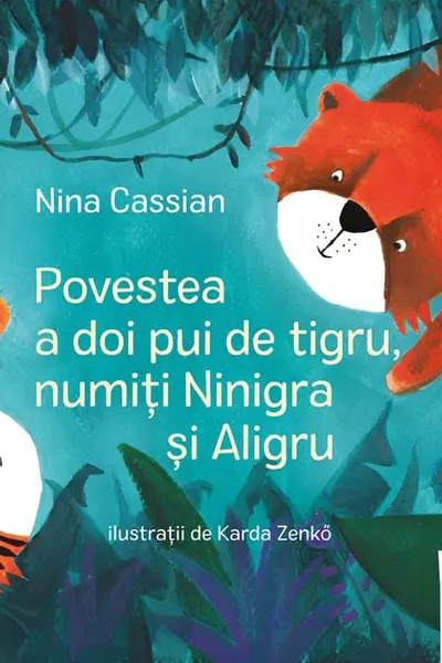 Povestea a doi pui de tigru, numiti Ninigra si Aligru