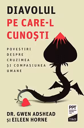 Diavolul pe care-l cunosti - Dr. Gwen Adshead, Eileen Horne