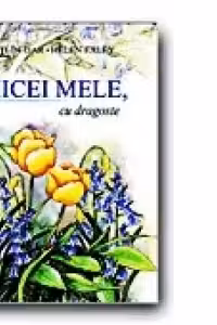 Fiicei mele, cu dragoste