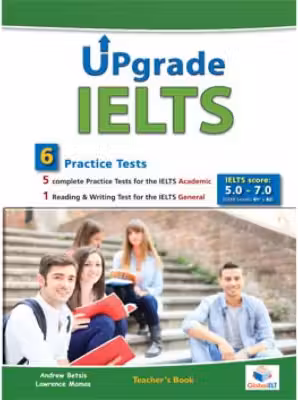 Upgrade IELTS 5 Academic tests & 1 general test Teacher's book