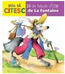 Stiu sa citesc 20 de fabule de La Fontaine