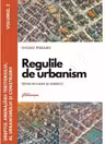 Dreptul amenajarii teritoriului, al urbanismului si construirii. Vol. 2. Regulile de urbanism - intre sfidare si respect