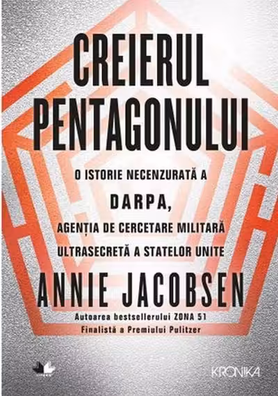 Kronika CREIERUL PENTAGONULUI. Annie Jacobsen