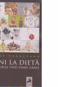 7 ani la dieta. Aventurile unei femei grase