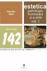 Estetica. Volumul I