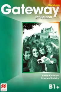 Gateway Workbook, 2nd Edition, B1+ - Annie Cornford, Frances Watkins