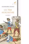 Cei trei muschetari. Volumul III