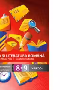 Limba si literatura romana - Caiet de Antrenament si Aprofundare clasa a VIII-a / a IX-a