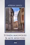 Strada Magnoliei și alte aventuri