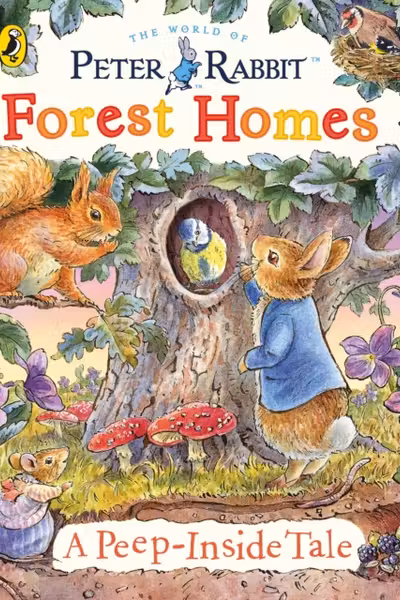 Peter Rabbit: Forest Homes (A Peep-Inside Tale)