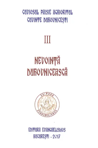 Cuvinte duhovnicești Vol.III: Nevoința duhovnicească