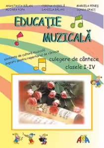 Educatie muzicala culegere de cantece clasele I-IV